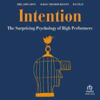 Intention : The Surprising Psychology of High Performers