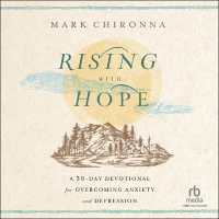 Rising with Hope : A 30-Day Devotional for Overcoming Anxiety and Depression