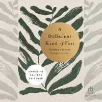 A Different Kind of Fast : Feeding Our True Hungers in Lent