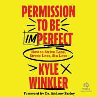 Permission to Be Imperfect : How to Strive Less, Stress Less, Sin Less