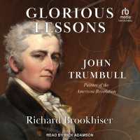 Glorious Lessons : John Trumbull, Painter of the American Revolution