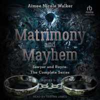 Sawyer and Royce : Matrimony and Mayhem: the Complete Collection