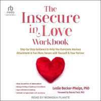The Insecure in Love Workbook : Step-By-Step Guidance to Help You Overcome Anxious Attachment and Feel More Secure with Yourself and Your Partner