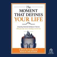The Moment That Defines Your Life : Integrating Emotional Intelligence and Stoicism When Your Life, Career, and Family Are on the Line