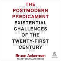 The Postmodern Predicament : Existential Challenges of the Twenty-First Century