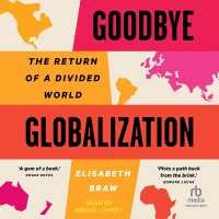 Goodbye Globalization : The Return of a Divided World