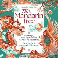 The Mandarin Tree : Manifest Joy, Luck, and Magic with Two Asian American Mystics