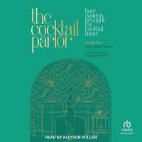 The Cocktail Parlor : How Women Brought the Cocktail Home