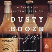 Dusty Booze : In Search of Vintage Spirits