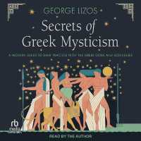 Secrets of Greek Mysticism : A Modern Guide to Daily Practice with the Greek Gods and Goddesses