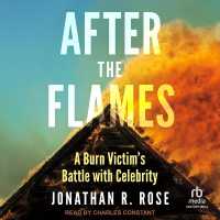 After the Flames : A Burn Victim's Battle with Celebrity