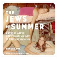 The Jews of Summer : Summer Camp and Jewish Culture in Postwar America