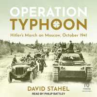 Operation Typhoon : Hitler's March on Moscow, October 1941