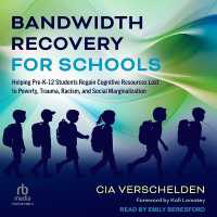 Bandwidth Recovery for Schools : Helping Pre-K-12 Students Regain Cognitive Resources Lost to Poverty, Trauma, Racism, and Social Marginalization