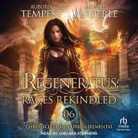 Regeneratus : Races Rekindled (Chronicles of an Urban Elemental)