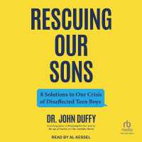 Rescuing Our Sons : 8 Solutions to Our Crisis of Disaffected Teen Boys