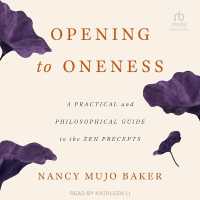 Opening to Oneness : A Practical and Philosophical Guide to the Zen Precepts
