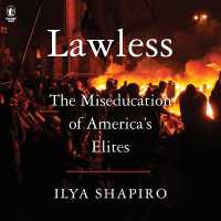 Lawless : The Miseducation of America's Elites