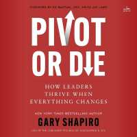 Pivot or Die : How Leaders Thrive When Everything Changes
