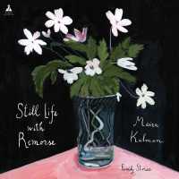 Still Life with Remorse : Family Stories
