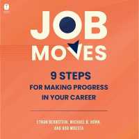 Job Moves : 9 Steps for Making Progress in Your Career