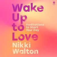 Wake Up to Love : Meditations to Start Your Day