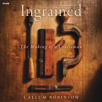 Ingrained : The Making of a Craftsman