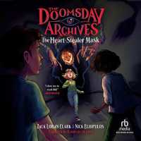 The Doomsday Archives: The Heart-Stealer Mask (Doomsday Archives)