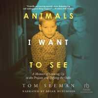 Animals I Want to See : A Memoir of Growing Up in the Projects and Defying the Odds