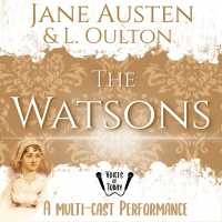The Watsons : A Fragment by Jane Austen and Concluded by L. Oulton （Adapted）