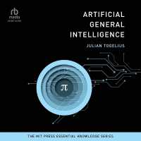 Artificial General Intelligence : (The Mit Press Essential Knowledge Series)