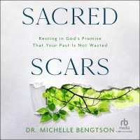 Sacred Scars : Resting in God's Promise That Your Past Is Not Wasted