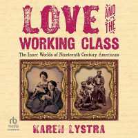 Love and the Working Class : The Inner Worlds of Nineteenth Century Americans