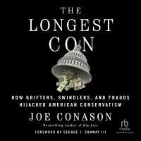 The Longest Con : How Grifters, Swindlers, and Frauds Hijacked American Conservatism