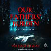 Our Fathers' Burden : A Horror Novel
