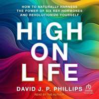 High on Life : How to Naturally Harness the Power of Six Key Hormones and Revolutionize Yourself