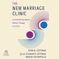 The New Marriage Clinic : A Scientifically Based Marital Therapy Updated