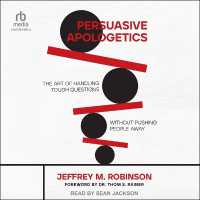 Persuasive Apologetics : The Art of Handling Tough Questions without Pushing People Away
