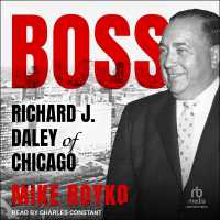 Boss : Richard J. Daley of Chicago