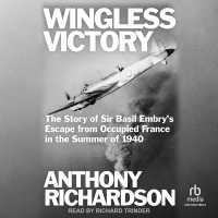 Wingless Victory : The Story of Sir Basil Embry's Escape from Occupied France in the Summer of 1940