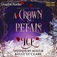 A Crown of Petals and Ice [Dramatized Adaptation] : Honey and Ice 3 (The Honey and Ice) （Adapted）