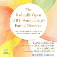 The Radically Open Dbt Workbook for Eating Disorders : From Overcontrol and Loneliness to Recovery and Connection