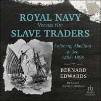 Royal Navy Versus the Slave Traders : Enforcing Abolition at Sea, 1808-1898