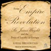 From Empire to Revolution : Sir James Wright and the Price of Loyalty in Georgia