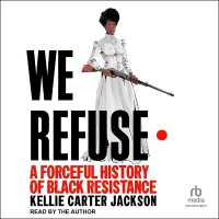 We Refuse : A Forceful History of Black Resistance
