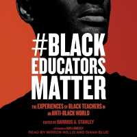#Blackeducatorsmatter : The Experiences of Black Teachers in an Anti-Black World (Race and Education)