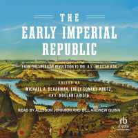 The Early Imperial Republic : From the American Revolution to the U.S.-Mexican War (Early American Studies)