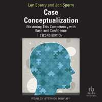 Case Conceptualization : Mastering This Competency with Ease and Confidence 2nd Edition
