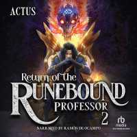 Return of the Runebound Professor 2 : A Progression Fantasy Epic (Return of the Runebound Professor)