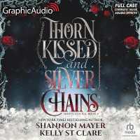 Thorn Kissed and Silver Chains [Dramatized Adaptation] : Honey and Ice 4 (The Honey and Ice) （Adapted）